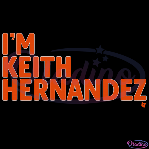 Im Keith Hernandez Svg Digital File