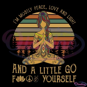 Im Mostly Peace Love And Light Svg Digital Files