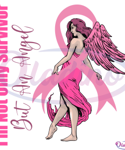 Im Not Only Survivor But An Angel Svg Digital File, Breast Cancer Angel