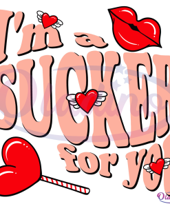 Im a Sucker for You svg Digital File, Lollipop Svg, Lips and Heart svg