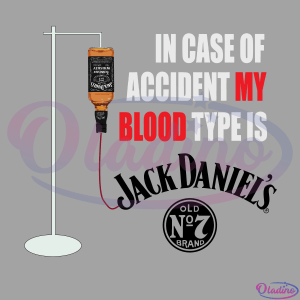 In case of accident my blood type is JackDaniels SVG, JackDaniel Svg