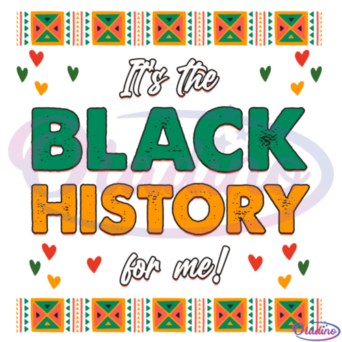 Its The Black History For Me Svg Digital File