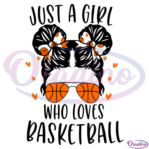 Just A Girl Who Loves Basketball Svg Digital File