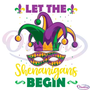 Let The Shenanigans Begin Mardi Gras Svg Digital File