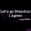 Lets Go Brandon I Agree Joe Biden Svg Digital File-Oladino