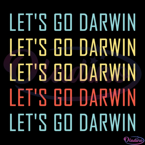 Lets Go Darwin Svg Digital File