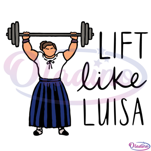 Lift Like Luisa Encanto Svg Digital File