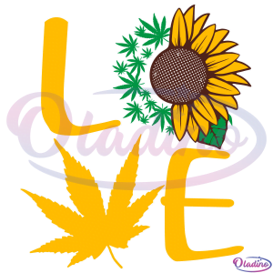 Love Weed Sunflower Svg, Cannabis Svg, Weed Svg, Love Weed Svg