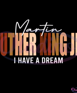 Melanin Martin Luther King Jr I Have Dream Svg Digital File, MLK Svg