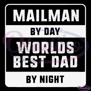 Mailman By Day Worlds Best Dad By Night Svg