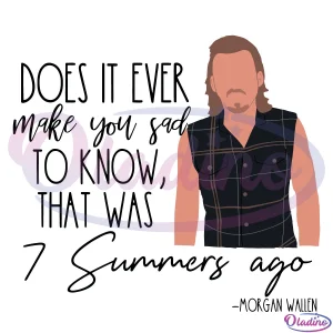 Morgan Wallen 7 Summers Svg Digital File