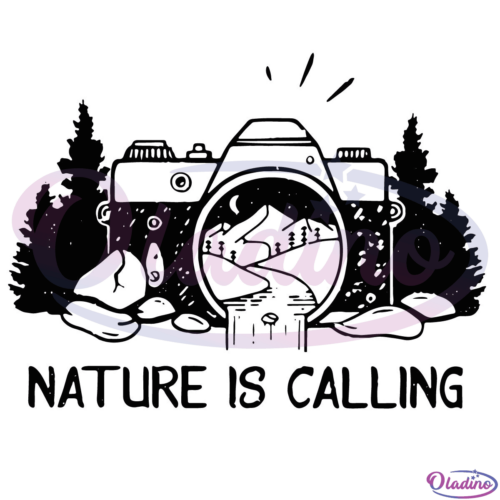 Nature Is Calling Svg Digital File