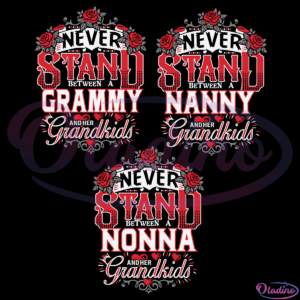 Never Stand Grammy Nanny Nonna Bundle Svg Family Digital File