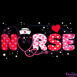 Nurse Valentines Day Svg Digital File, Nurse Life Svg, Love and Nurse Svg