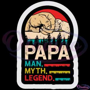 PAPA The Man The Myth The Legend Svg Digital File, Papa Gift Svg