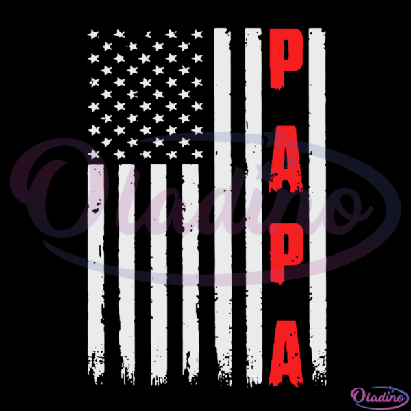 Papa American Flag Svg Digital File, American Flag Papa Svg, Patriotic Svg