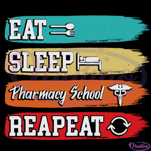 Pharmacy School Eat Sleep Repeat Svg Digital File