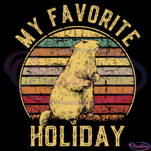 Retro My Favorite Holiday GroundHog Day Svg Digital Files