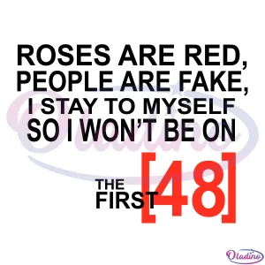 48th Birthday Roses are red people are fake I stay to myself Svg