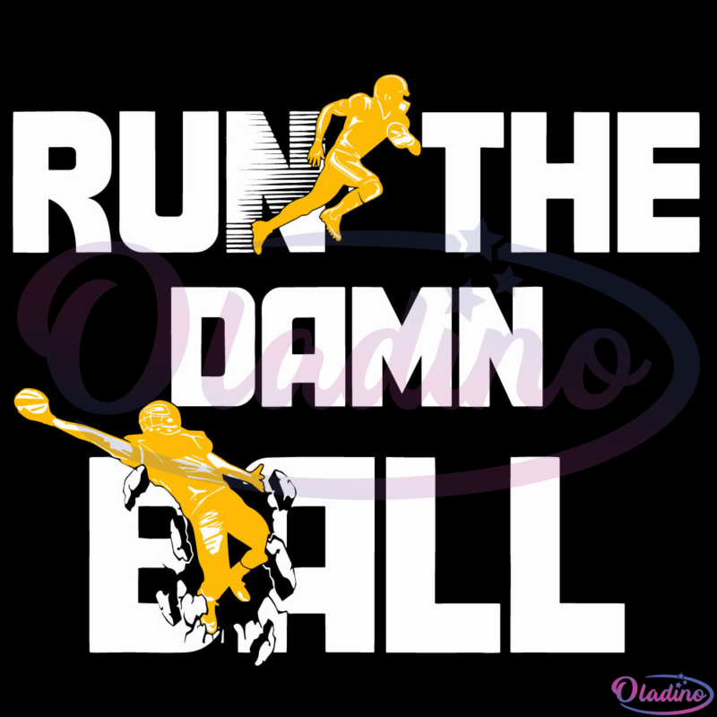 Run The Damn Ball Svg Sport Svg Digital, Great American Football Svg