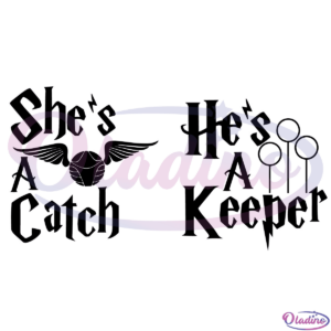 She Is A Catch He Is A Keeper Svg Happy Potter Svg Digital Files