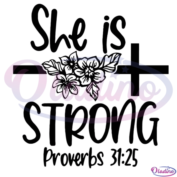 She Is Strong Proverbs 31 25 Svg Digital File, Bible Verse Svg