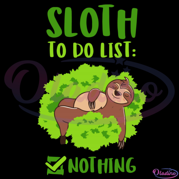 Sloth To Do List Nothing Svg File, Sloth Svg, Arboreal Mammal Svg
