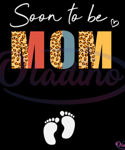Soon To Be Mom Svg Digital Files, Family Svg, Mom Svg