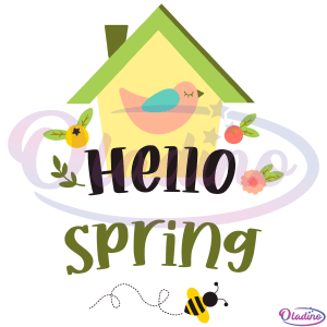 Hello Spring svg Digital File, Season Svg, Bee Svg, House Svg