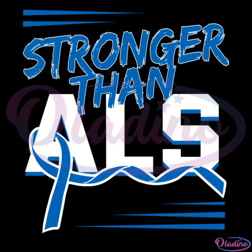 Stronger Than ALS Svg Digital File