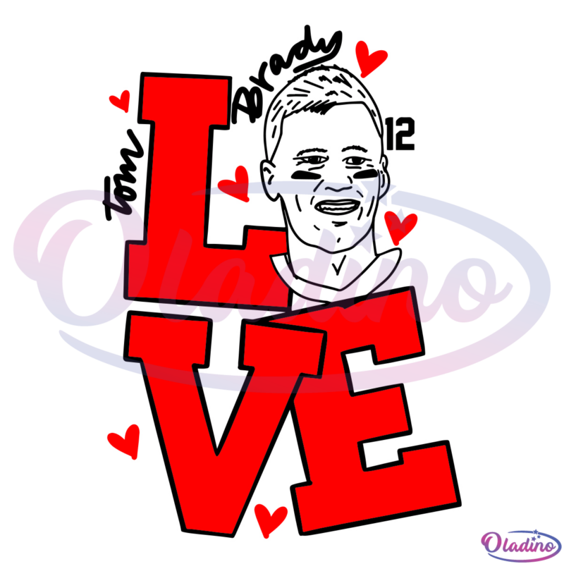 Tom Brady love SVG Digital File