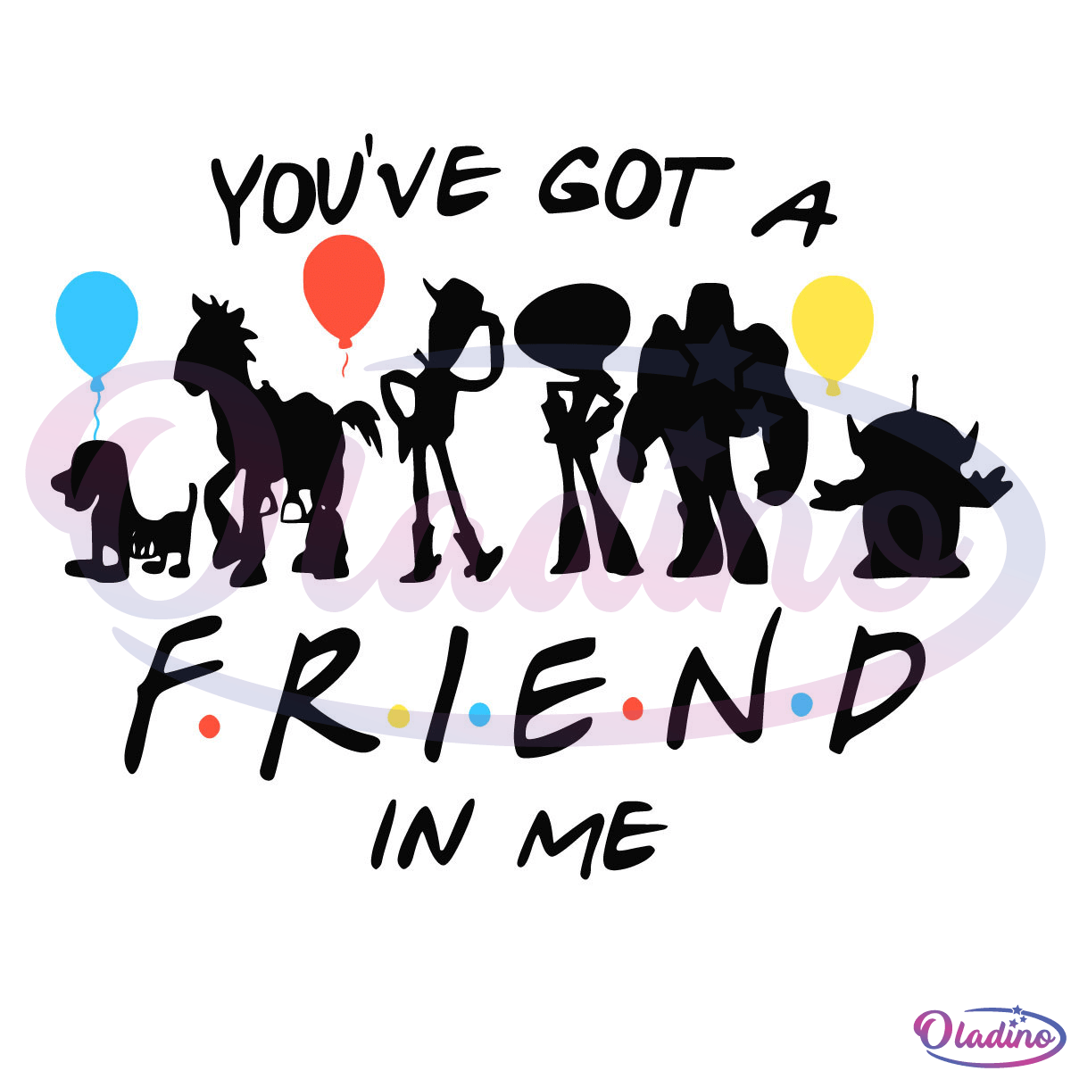 Toy Story You Got A Friend In Me Svg, Toy Story Friends Svg