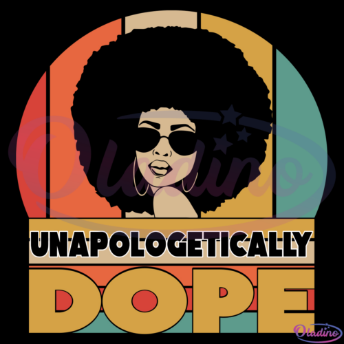 Unapologetically Dope Svg Digital File-Oladino