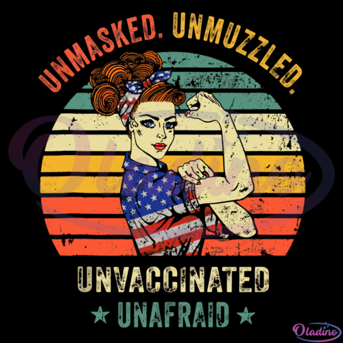 Unmasked Unmuzzled Unvaccinated Unafraid Svg