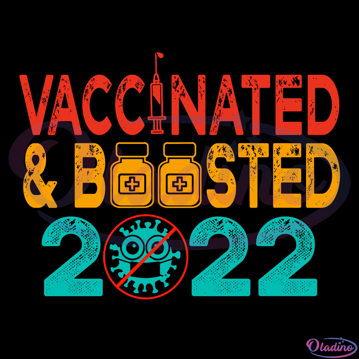 Vaccinated and Boosted 2022 Svg Digital File-Oladino