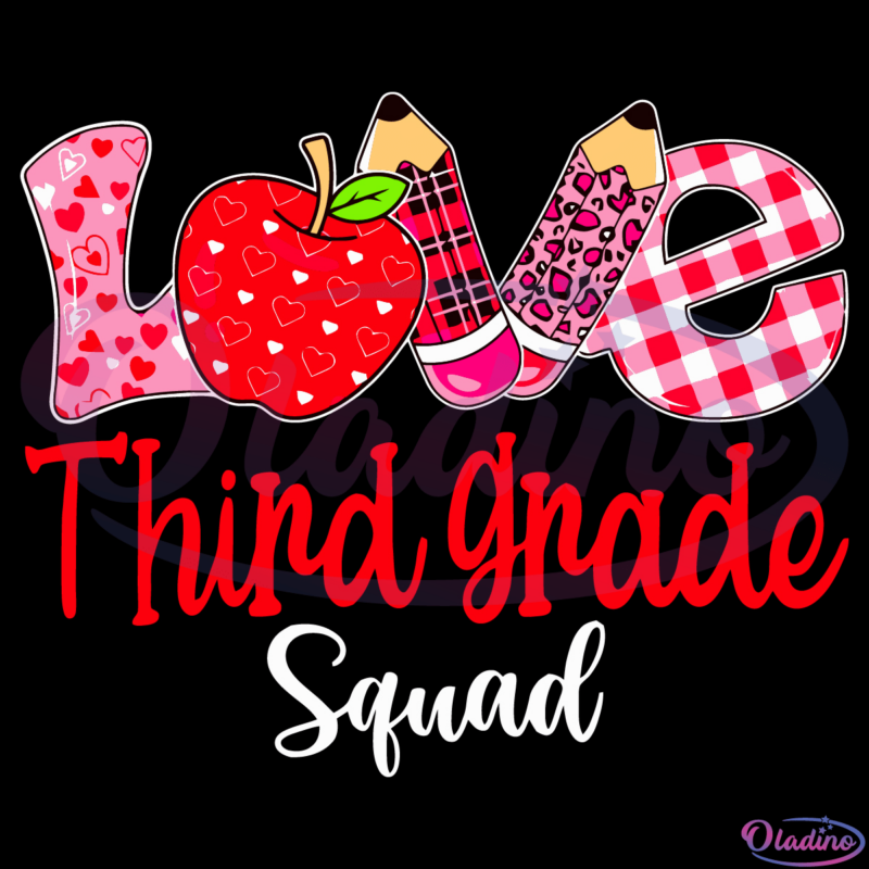 Valentines Day Love Third Grade Squad Svg Digital File
