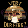 Chef Vert der Ferk Svg Digital File, Swedish Chef svg, Ferk jer Berdin