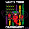 Whos Your Crawdaddy Crawfish Mardi Gras Svg, Mardi Gras Flag Svg