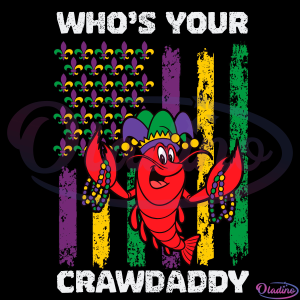 Whos Your Crawdaddy Crawfish Mardi Gras Svg, Mardi Gras Flag Svg
