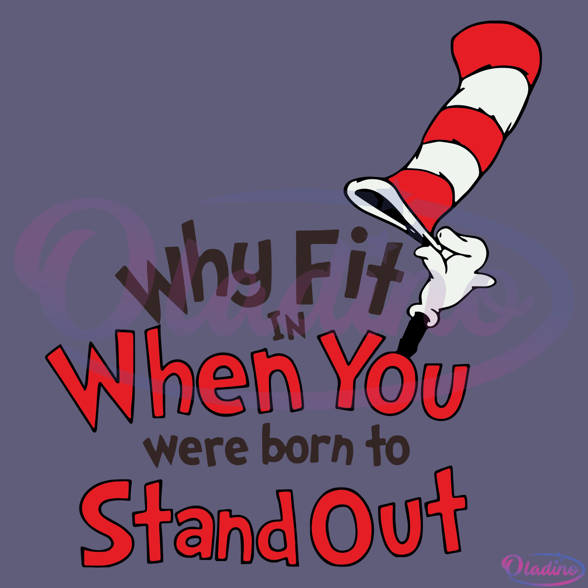 Why fit in when you were born to stand out Svg Digital File, Dr Seuss Svg
