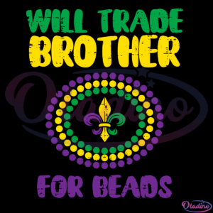 Will Trade Brother For Beads Svg Digital File