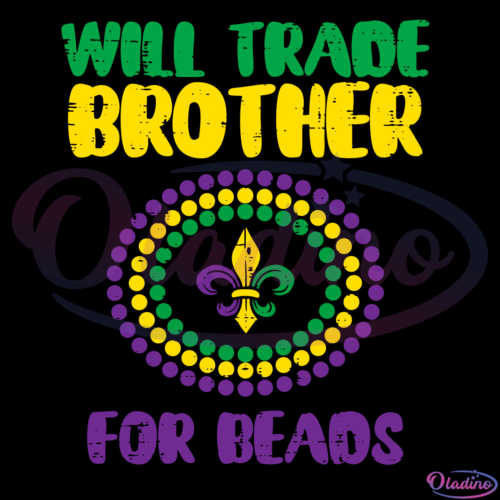 Will Trade Brother For Beads Svg Digital File