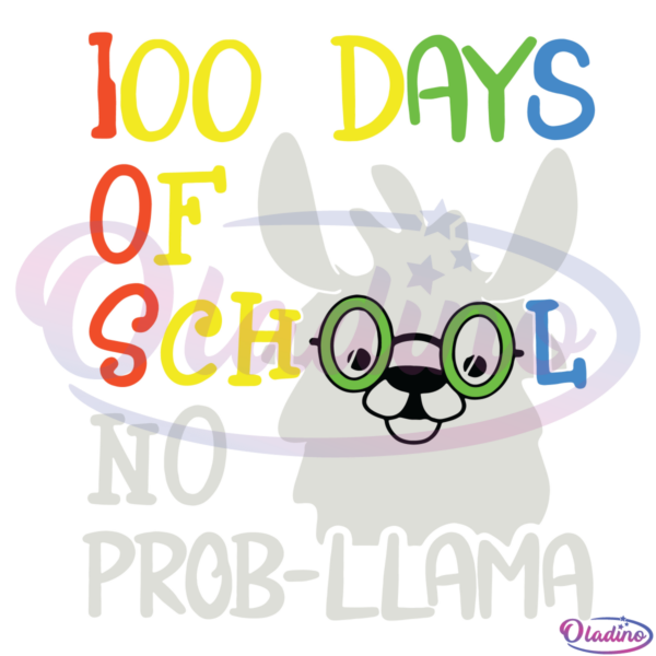 100 Days Of School No Prob-llama SVG Digital File, Llama svg