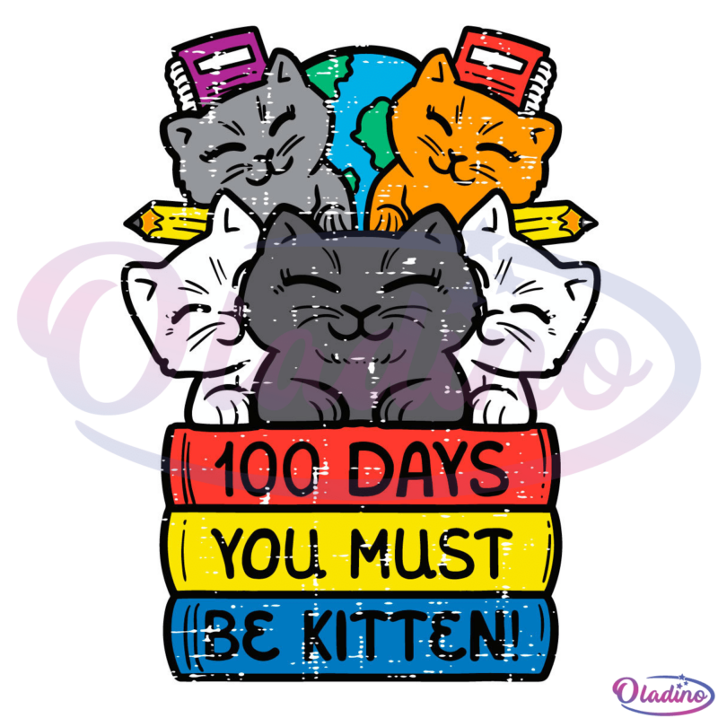 100 Days You Must Be Kitten SVG Digital File, Cats On Books Svg