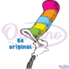 Be Original Rainbow Hat Dr Seuss SVG Digital File, Dr Seuss Svg