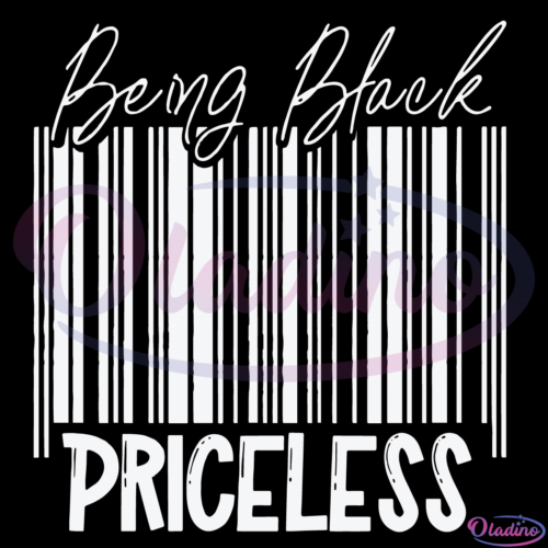 Being Black Priceless SVG Digital File