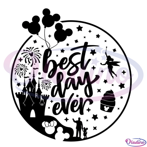 Best Day Ever SVG Digital File Disney Svg