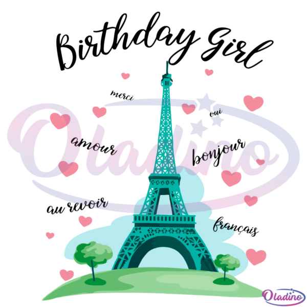 Birthday Girl Paris Themed Digtal File SVG, Birthday Svg