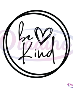 Boho Be Kind SVG Digital File, Circle Drawing Svg, Kind Svg, Heart Svg