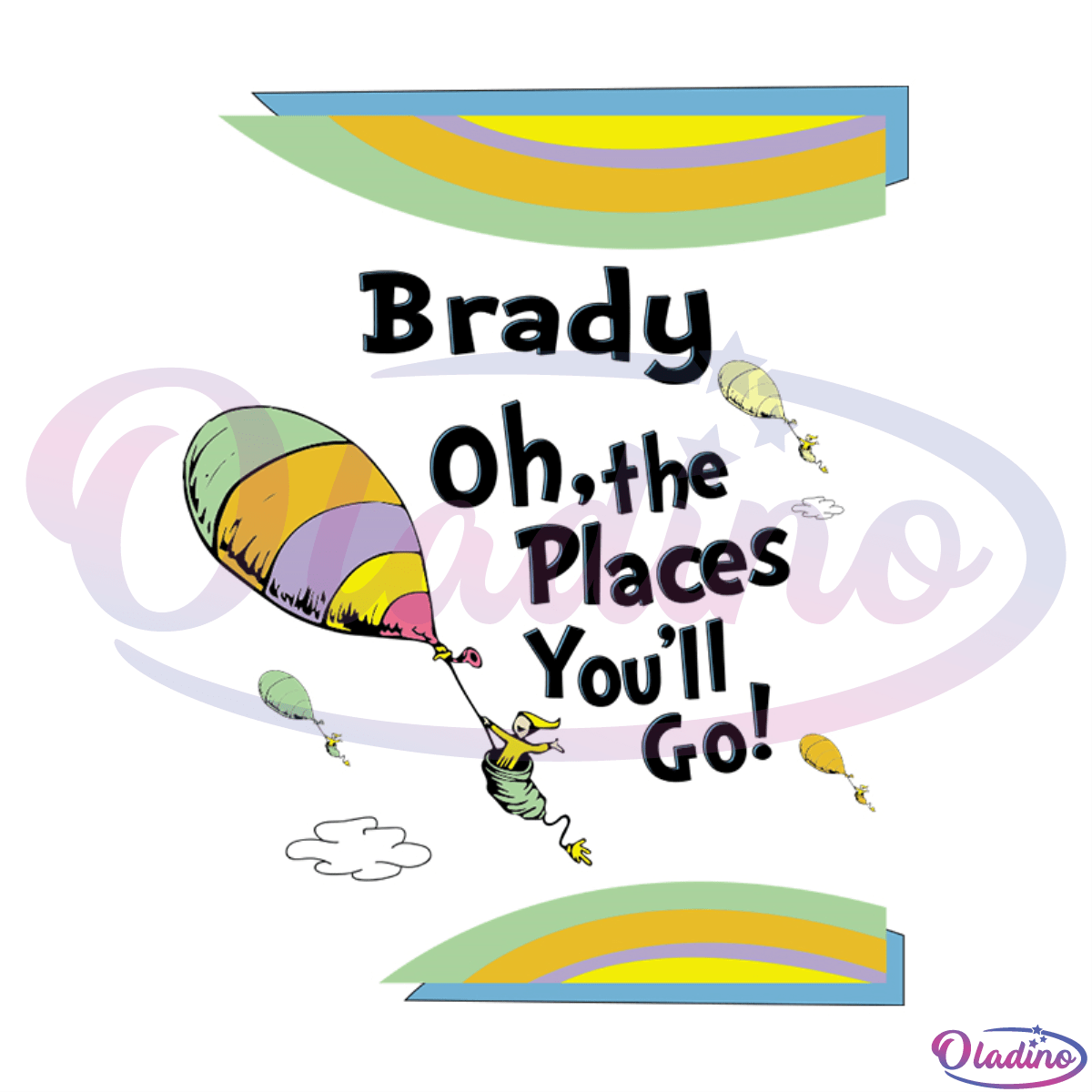 Brady Oh The Places You Will Go SVG Digital File, Dr Seuss Svg